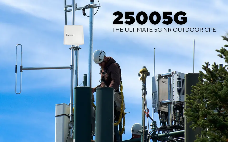 Horizon 25005G - The Ultimate 5G NR Outdoor CPE