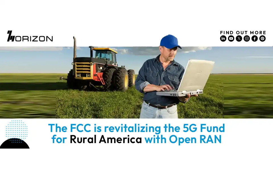 The FCC is revitalizing the 5G Fund for Rural America with Open RAN