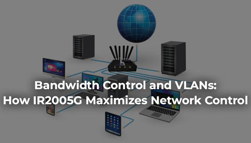 Network Resolution Control How IR2005G Maximizes Network Control Seamlessly Now